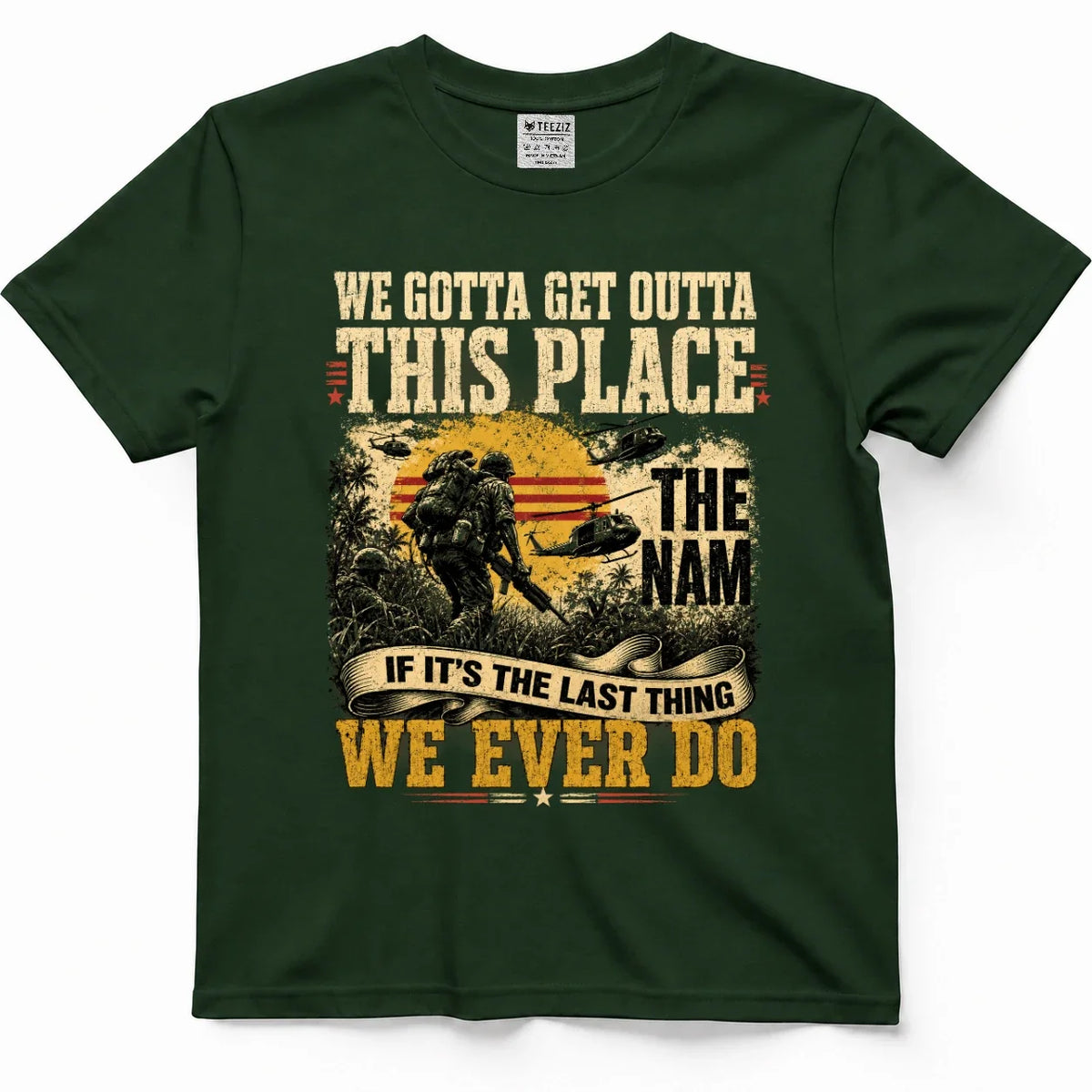 We Gotta Get Outta This Place Vietnam Veteran Tee – view 4