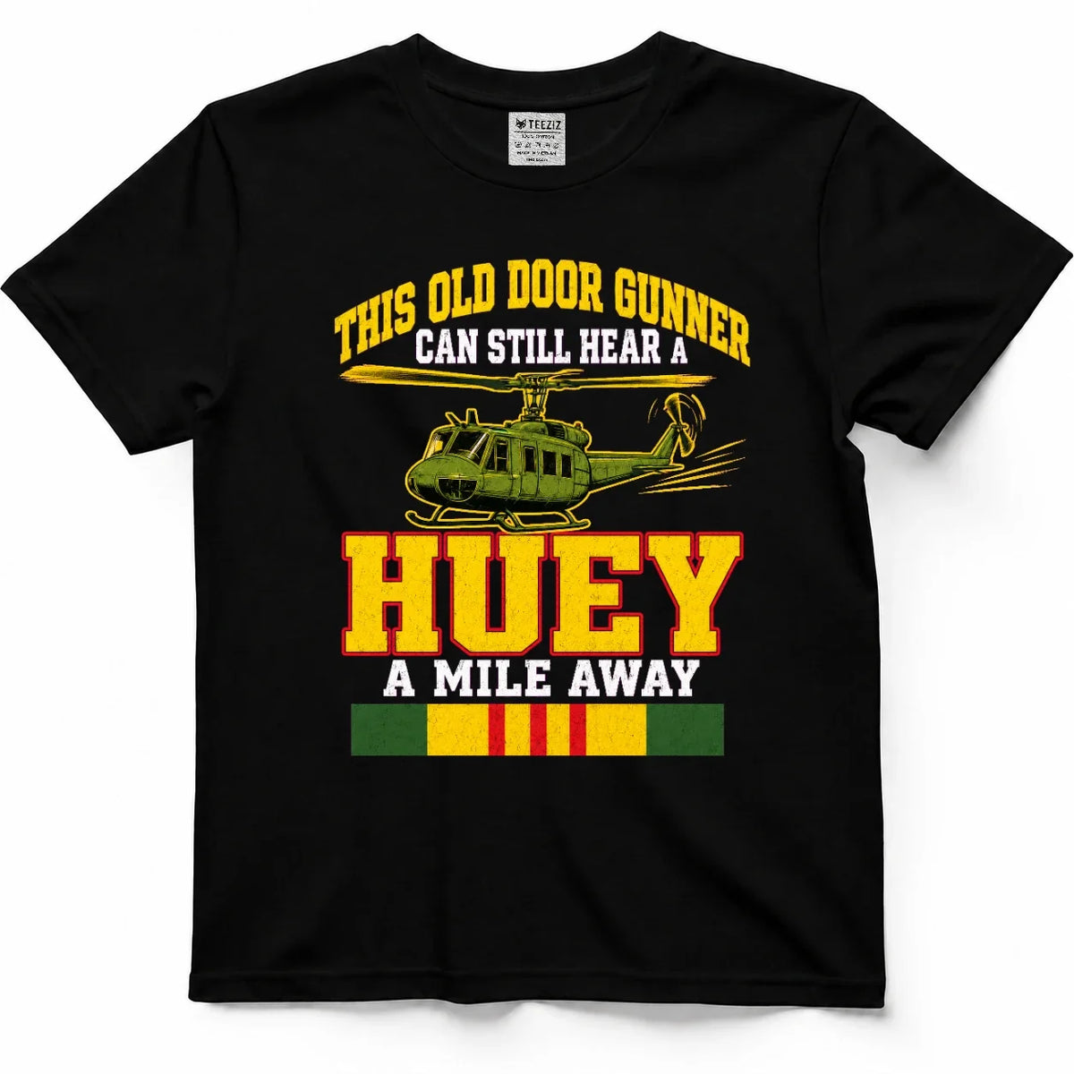 This Old Door Gunner Can Still Hear A Huey A Mile Away Tee by OLDMANVET