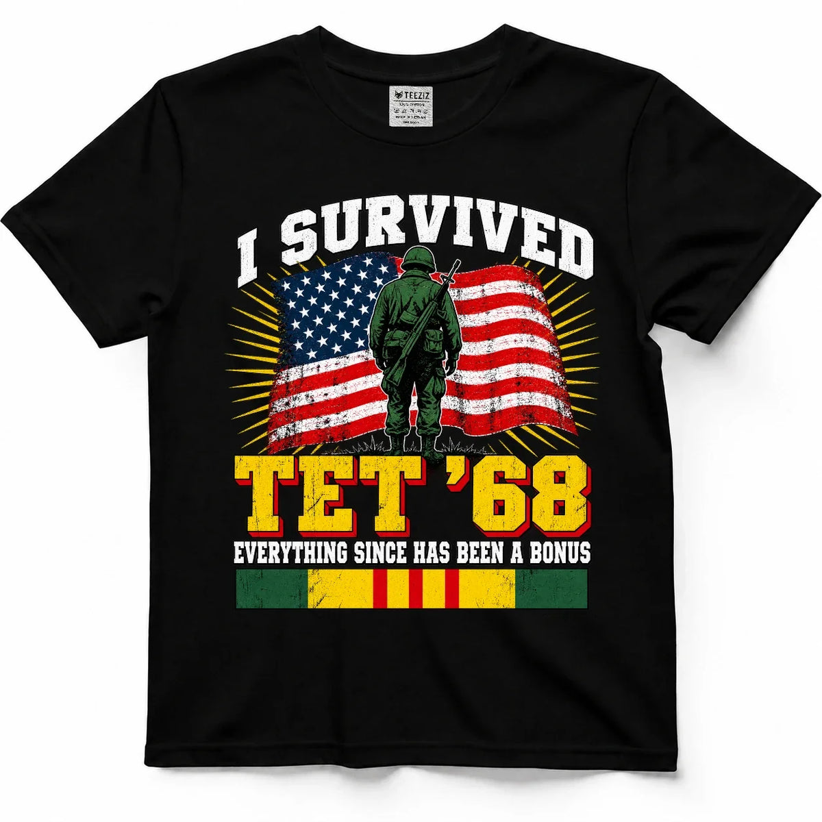I Survived Tet '68, Everything Since Has Been A Bonus Tee – view 2