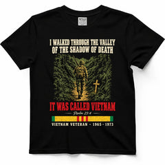 I Walked Through The Valley Of The Shadow Of Death, It Was Called Vietnam
