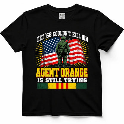 Tet '68 Couldn't Kill Him, Agent Orange Is Still Trying Tee by OLDMANVET