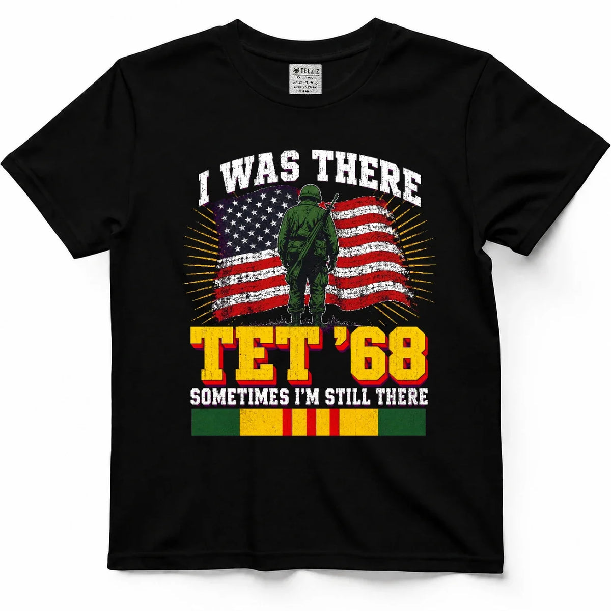 I Was There Tet '68, Sometimes I'm Still There Vietnam Vet Tee by OLDMANVET