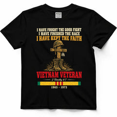 I Have Fought The Good Fight – 2 Timothy 4:7 Vietnam Veteran Shirt