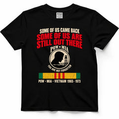 Some Of Us Came Back, Some Are Still Out There POW MIA Shirt