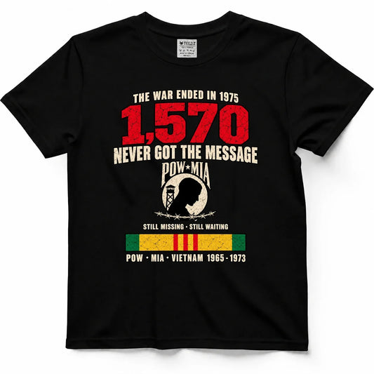 The War Ended In 1975, They Never Got The Message POW MIA Shirt by OLDMANVET