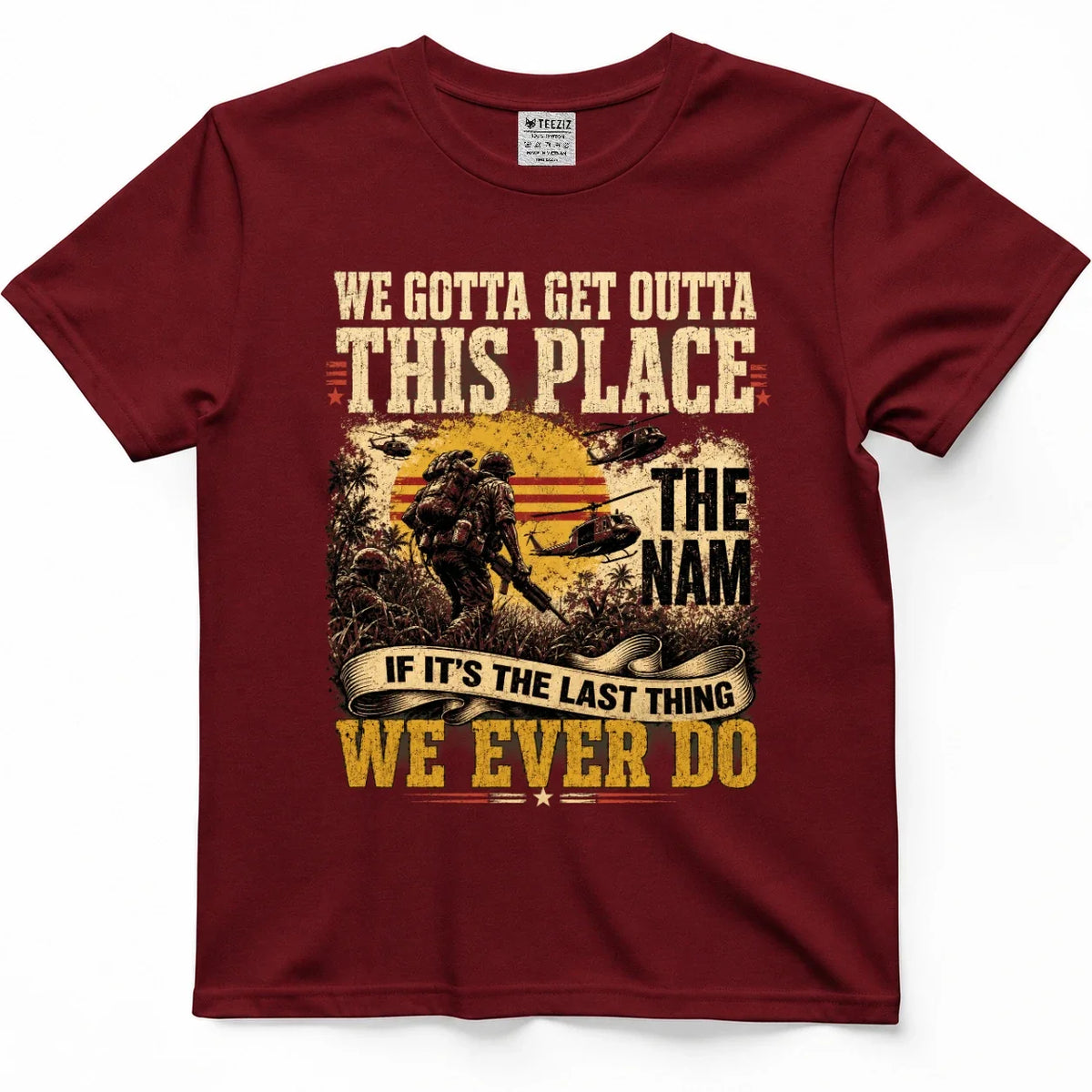 We Gotta Get Outta This Place Vietnam Veteran Tee – view 2