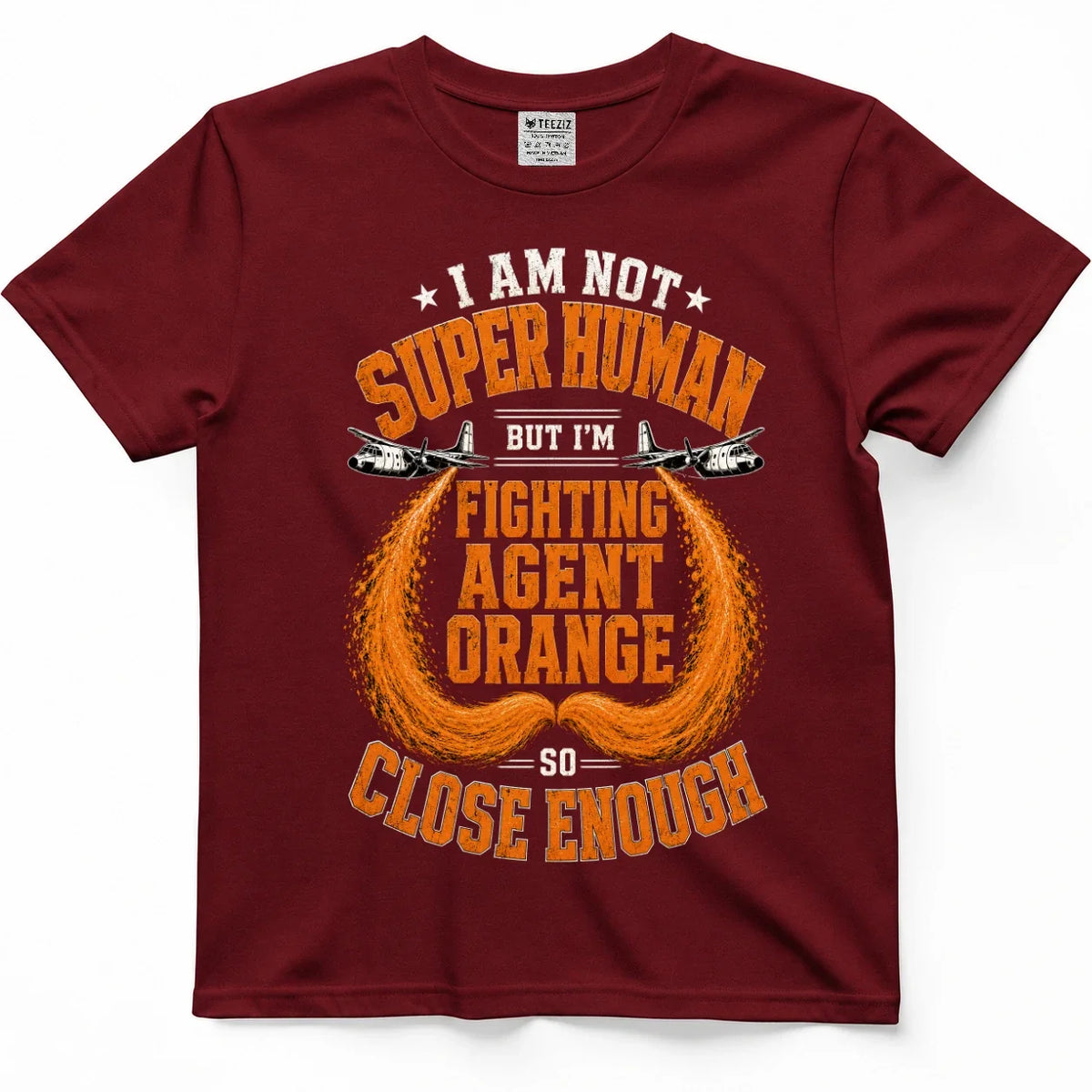 Not Superhuman, So Close Enough Agent Orange Vet Shirt – view 2