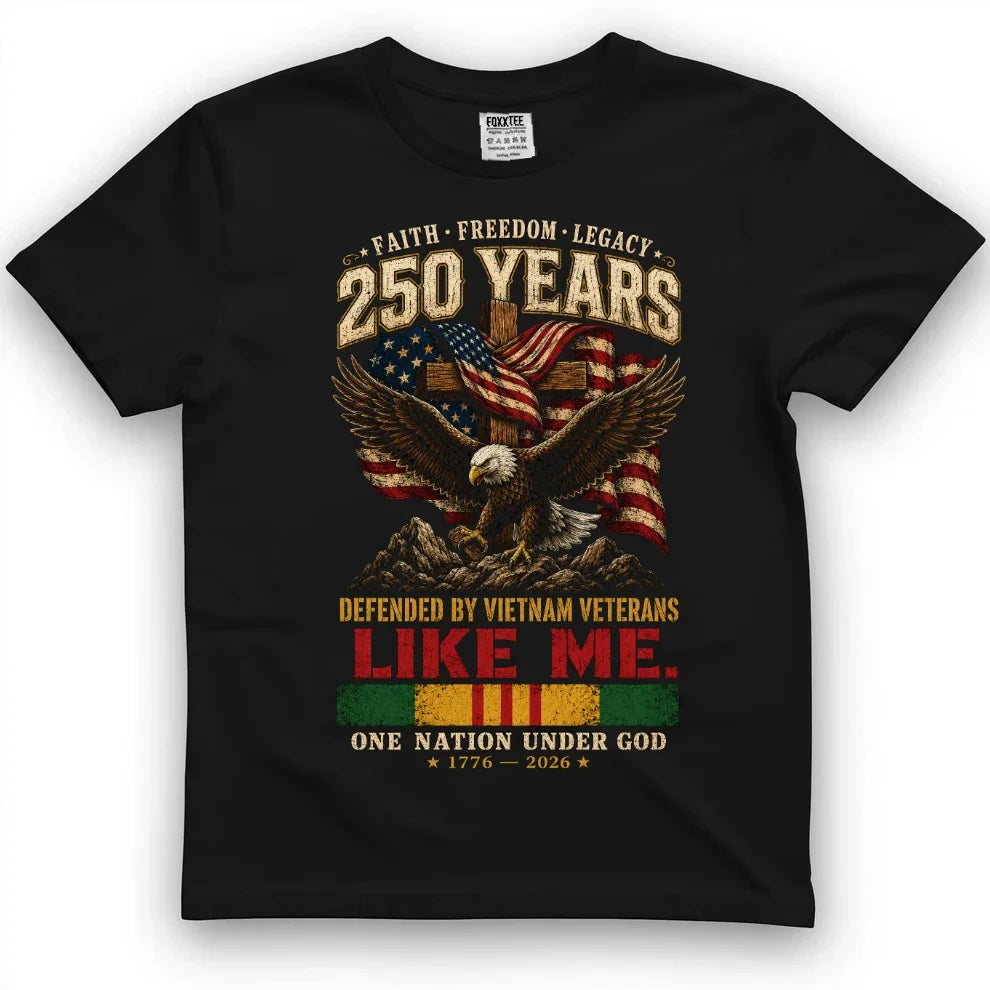250 Years Of Faith, Freedom & Legacy Patriotic Tee by OLDMANVET