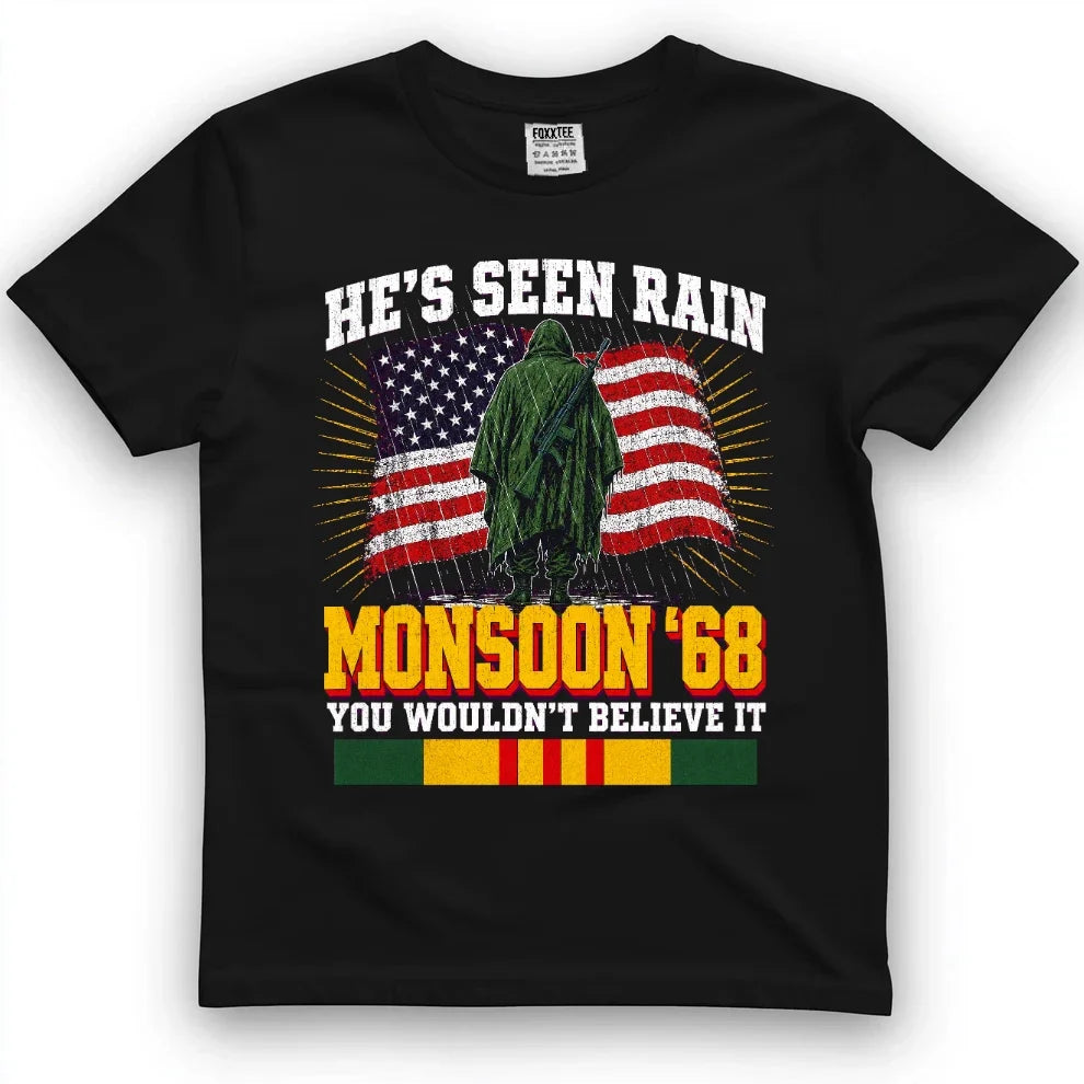 He's Seen Rain You Wouldn't Believe, Monsoon '68 Tee by OLDMANVET