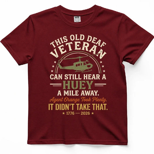 This Old Deaf Veteran Can Still Hear A Huey A Mile Away Tee – view 2