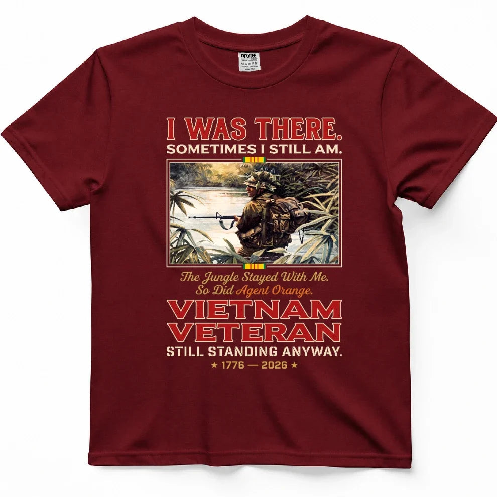 I Was There, Sometimes I Still Am Vietnam Veteran Tee – view 2