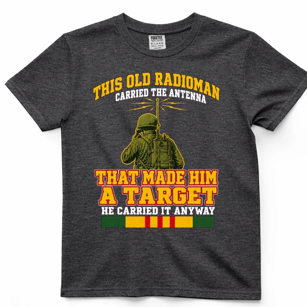 This Old Radioman Carried The Antenna That Made Him A Target Tee – view 5