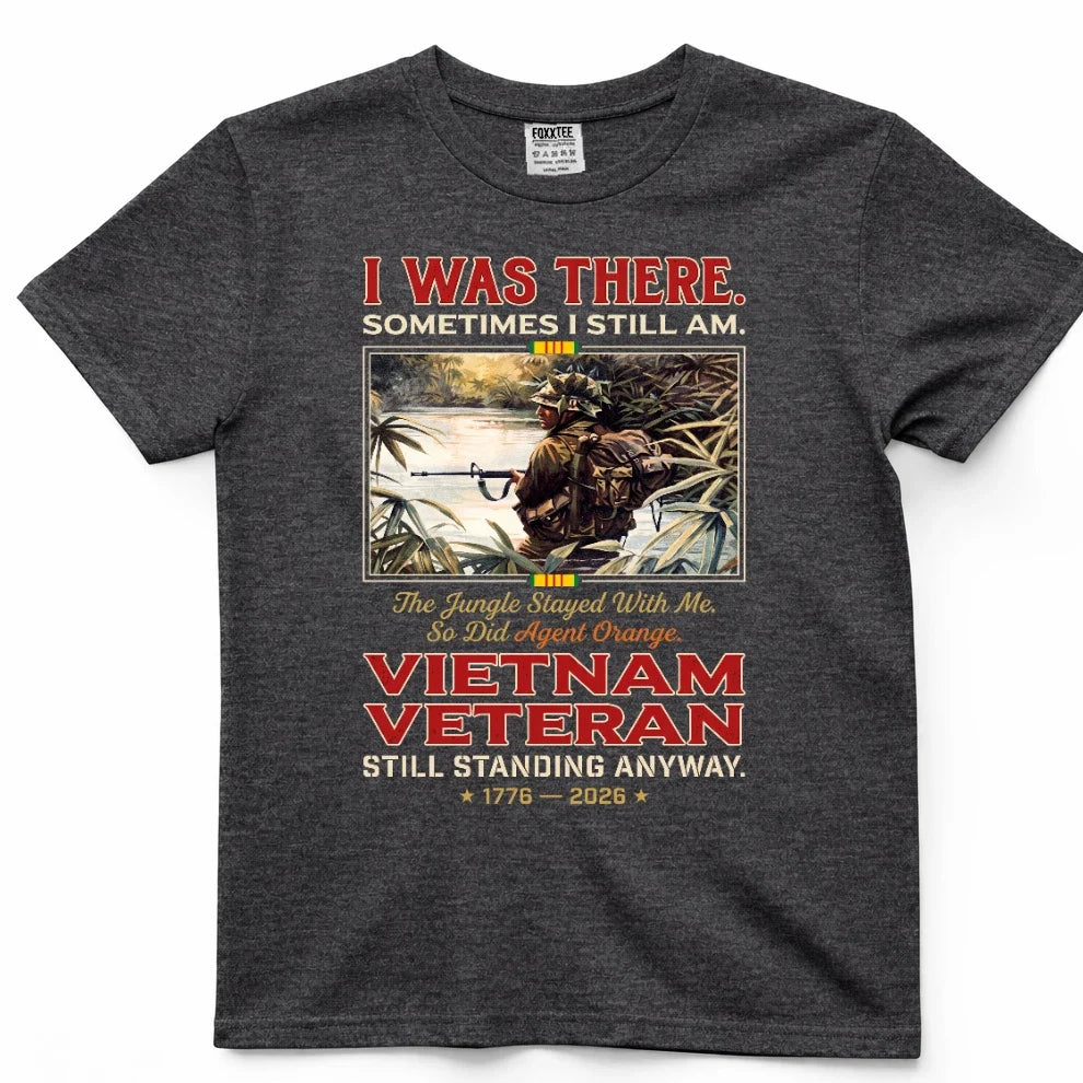 I Was There, Sometimes I Still Am Vietnam Veteran Tee – view 5