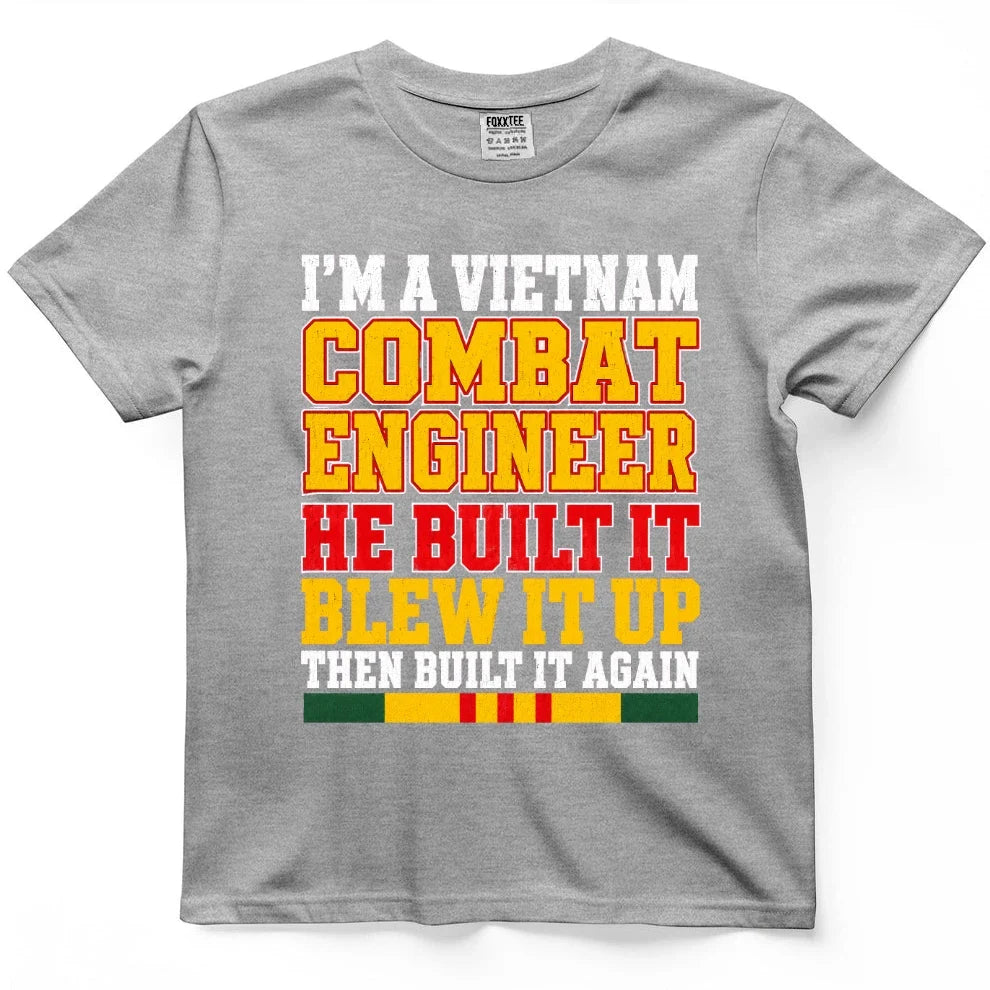 Vietnam Combat Engineer, Built It, Blew It Up, Built It Again Tee – view 6