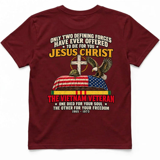 Only Two Defining Forces Offered To Die For You – Jesus & The Vietnam Veteran Tee – view 2