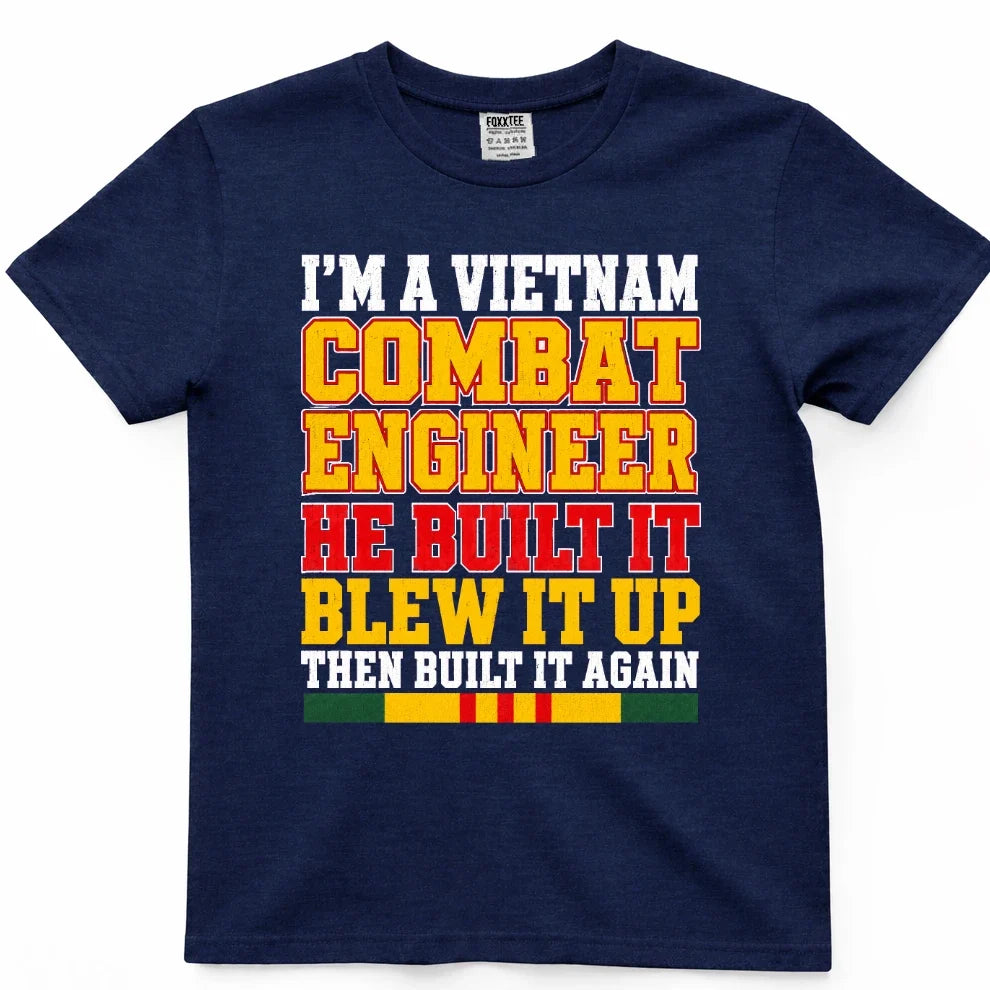 Vietnam Combat Engineer, Built It, Blew It Up, Built It Again Tee – view 3