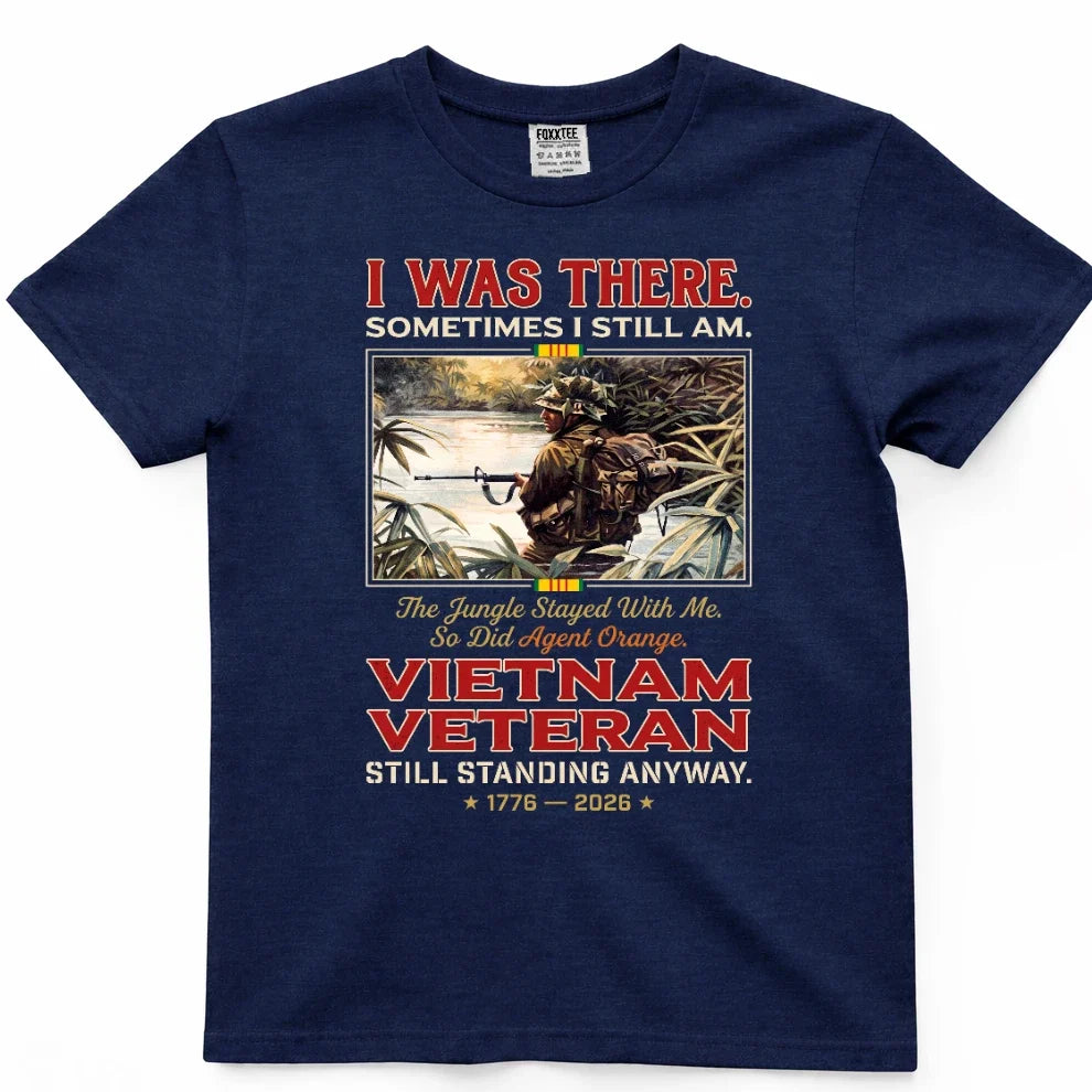 I Was There, Sometimes I Still Am Vietnam Veteran Tee – view 3