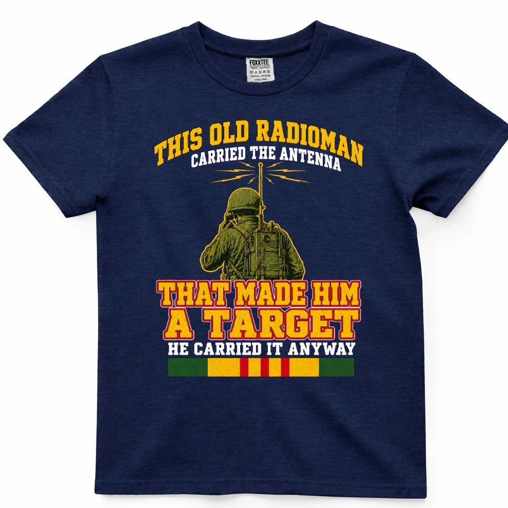 This Old Radioman Carried The Antenna That Made Him A Target Tee – view 3