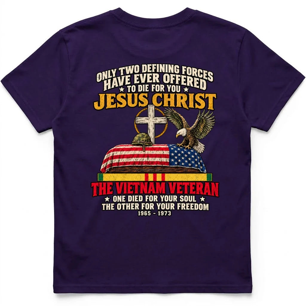 Only Two Defining Forces Offered To Die For You – Jesus & The Vietnam Veteran Tee – view 7