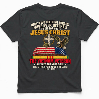 Only Two Defining Forces Offered To Die For You – Jesus & The Vietnam Veteran Tee – view 5