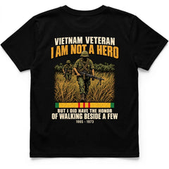 I Am Not A Hero, But I Walked Beside A Few Vietnam Vet Tee – Front & Back