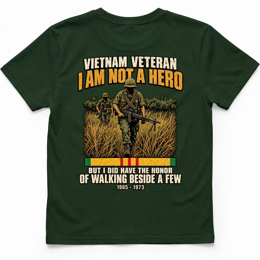 I Am Not A Hero, But I Walked Beside A Few Vietnam Vet Tee – view 6