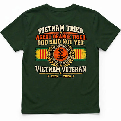 Vietnam Tried, Agent Orange Tried, God Said Not Yet Tee – view 4