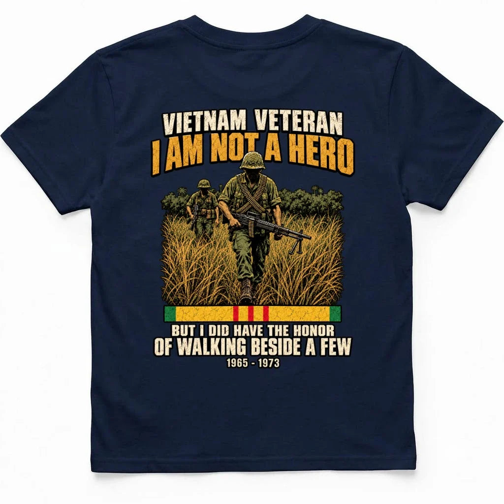 I Am Not A Hero, But I Walked Beside A Few Vietnam Vet Tee – view 5