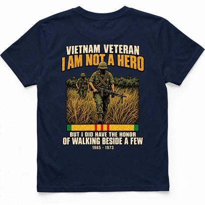 I Am Not A Hero, But I Walked Beside A Few Vietnam Vet Tee – view 5