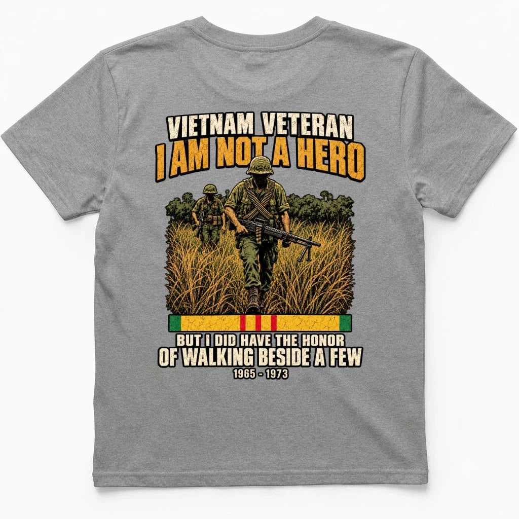 I Am Not A Hero, But I Walked Beside A Few Vietnam Vet Tee – view 8
