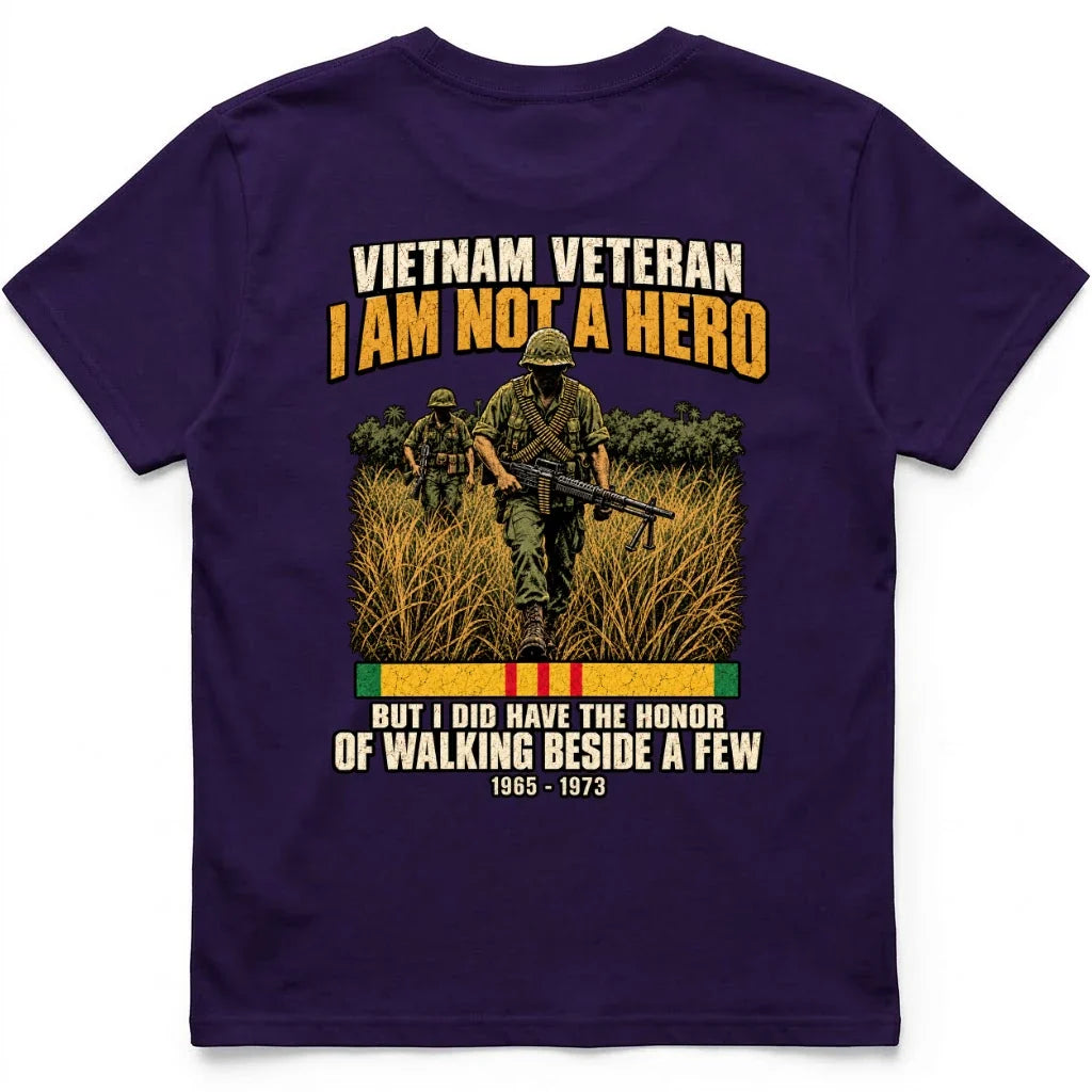 I Am Not A Hero, But I Walked Beside A Few Vietnam Vet Tee – view 9