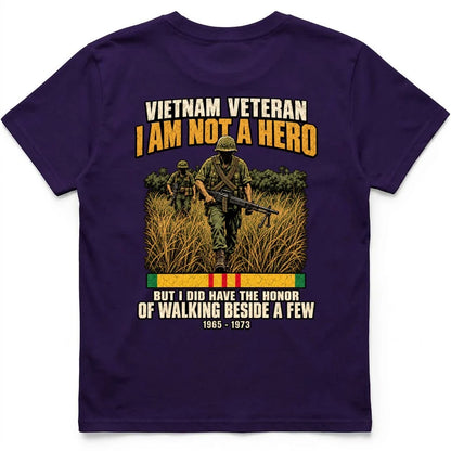 I Am Not A Hero, But I Walked Beside A Few Vietnam Vet Tee – view 9