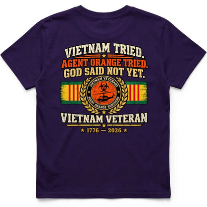 Vietnam Tried, Agent Orange Tried, God Said Not Yet Tee – view 7